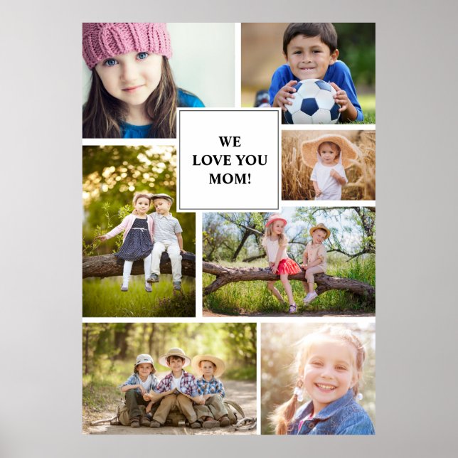 We Love You Mum 7 Photo Child Family Poster (Front)