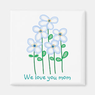 We love you mum flowers magnet