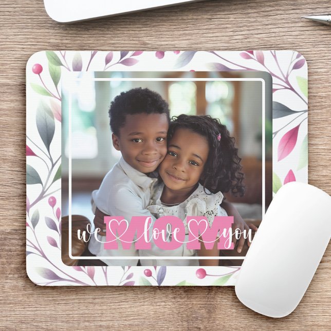 We Love You Mum Photo Pink Floral Mother's Day Mouse Pad (Creator Uploaded)