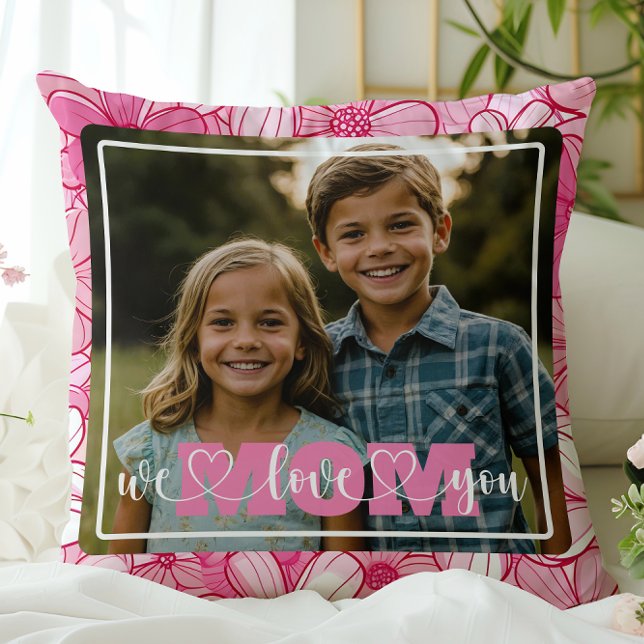 We Love You Mum Photo Pink Flowers Mother's Day Cushion (Creator Uploaded)