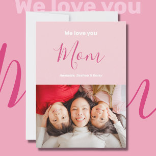 We Love You Mum Pink Minimalist Photo Card
