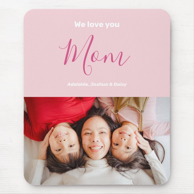 We Love You Mum Pink Minimalist Photo Mouse Pad (Front)
