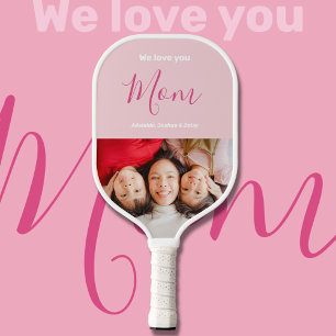 We Love You Mum Pink Minimalist Photo Pickleball Paddle