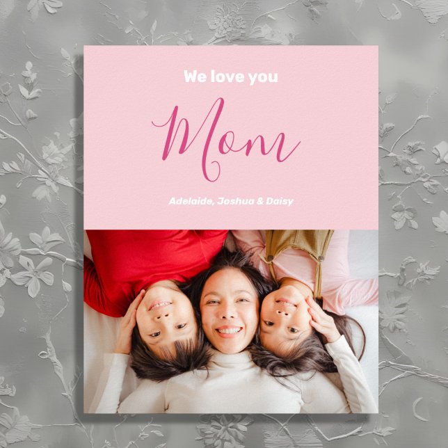 We Love You Mum Pink Minimalist Photo Poster (Creator Uploaded)