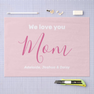 We Love You Mum Pink Minimalist  Tissue Paper