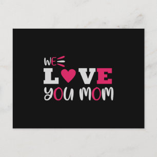 We Love You Mum Postcard