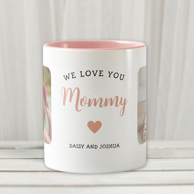 We Love You Mummy 2 Photo Modern Pink Two-Tone Coffee Mug (Creator Uploaded)