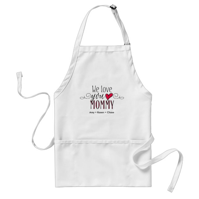 We love you Mummy Standard Apron (Front)
