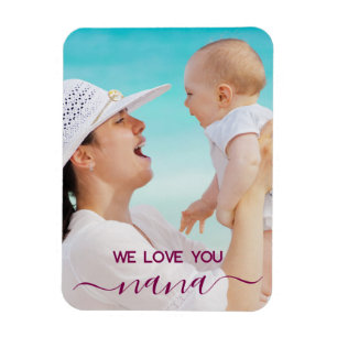 We Love You Nana/Mama Modern Classic Photo Magnet