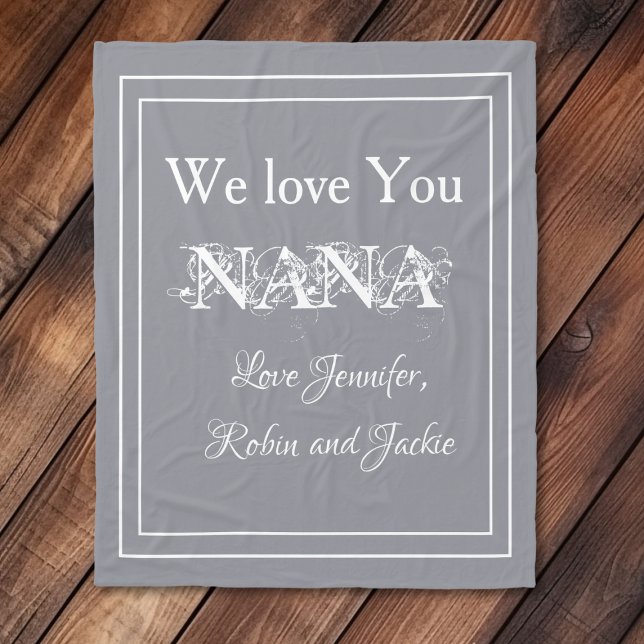 "We Love You NANA" Personalised Cute Cuddly Grey Fleece Blanket ("We Love You NANA" Personalized Cute Cuddly Gray and White Fleece Blanket.)