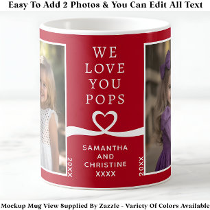 We Love You Pops 2 Photo Custom Red Modern P207 Coffee Mug