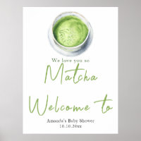 We love you so Matcha Baby Shower Welcome