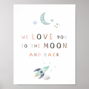 We Love You To The Moon And Back Nursery Poster 1