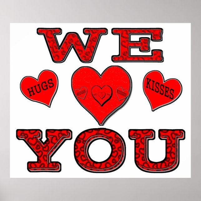 We Love You with Hugs & Kisses Poster (Front)
