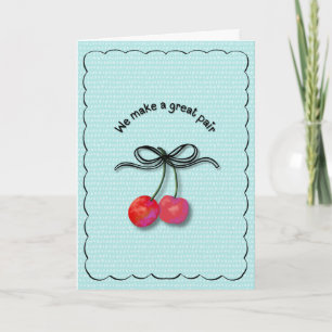 "We Make a Great Pair" Cherries and Bow Valentine Card