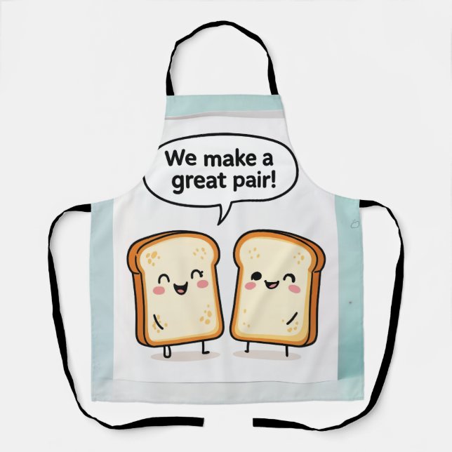 We Make a Great Pair Cute Toast Apron (Front)