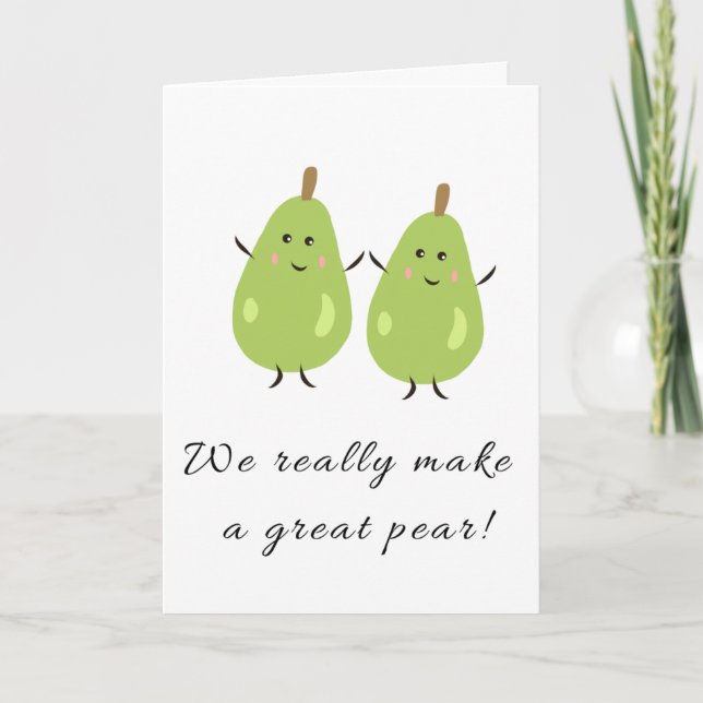 We make a great pear card (Front)