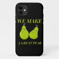 WE MAKE A GREAT PEAR funny love                   