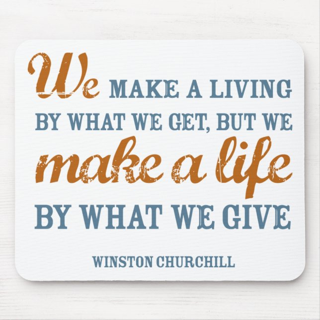 We make a life by what we give mousepad (Front)