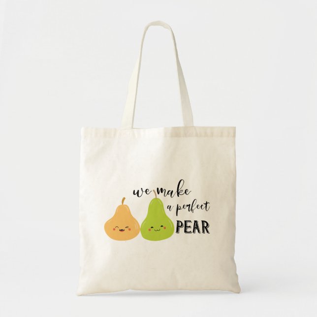 We Make A Perfect Pear Tote Bag (Front)