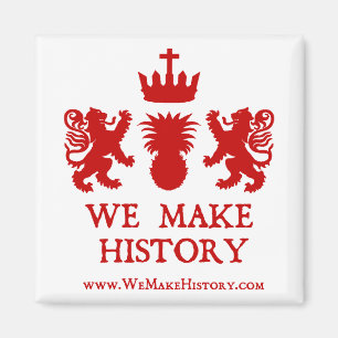 We Make History Magnet