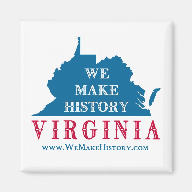We Make History Virginia Magnet (Front)
