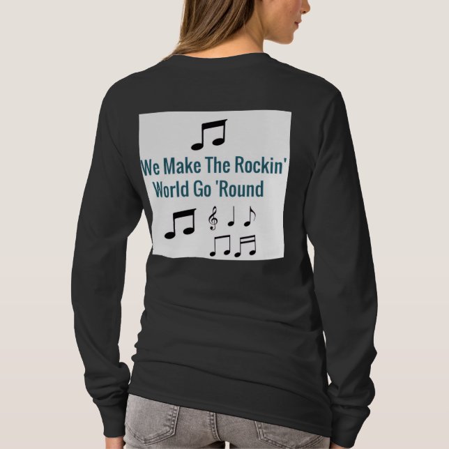 we make the Rockin World go Round T-Shirt (Back)