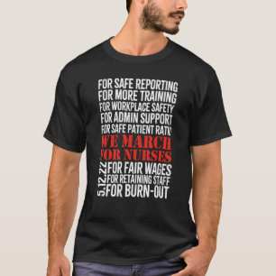 We March For Nurses Quote Supporting Local Nurse 1 T-Shirt