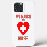 We March for Nurses - Warm Heartful Nurse
