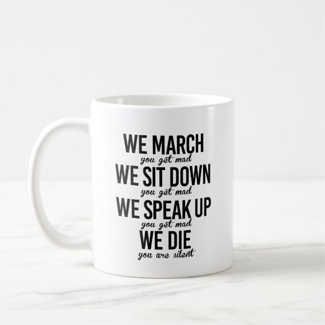 We march We sit down We speak up Coffee Mug (Left)
