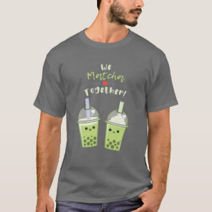 We Matcha Together Bubble Tea Valentines Day Pun T T-Shirt