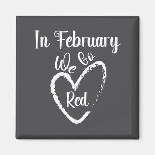 We Men February Go Red Heart Disease Magnet