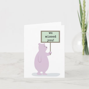 We Missed You, Welcome Back Card