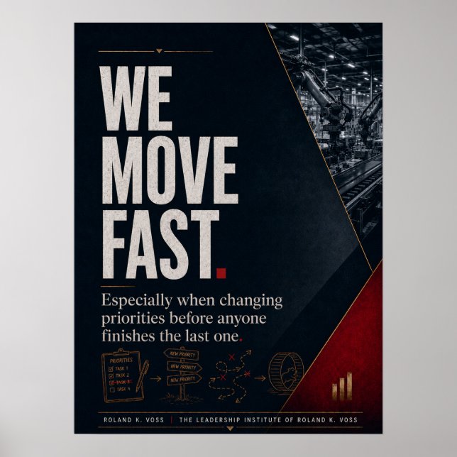 We Move Fast Corporate Leadership Satire Poster (Front)