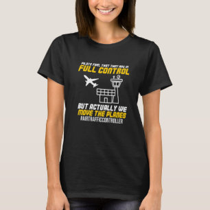 We Move The Planes Air Traffic Controller Aeroplan T-Shirt