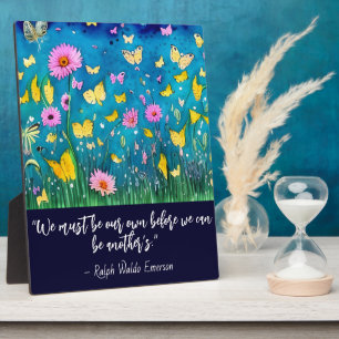 We Must Be Our Own Quote Floral Tabletop Plaque