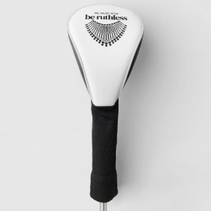 We Must Be Ruthless Now Unapologetic Democrat Golf Head Cover