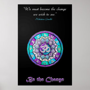 We Must Become the Change We Want To See Poster