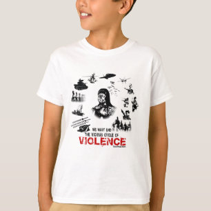 We Must End the Vicious Cycle of Violence! T-Shirt