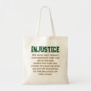 We Must Not Permit Our Respect - Injustice Quote Tote Bag