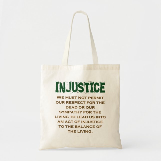 We Must Not Permit Our Respect - Injustice Quote Tote Bag (Front)