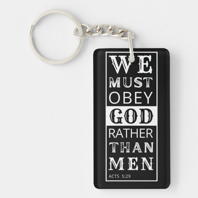 we must obey God rather than men Key Ring (Front)