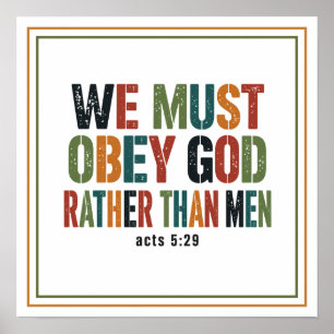 We Must Obey God Rather Than Men Resolute Poster
