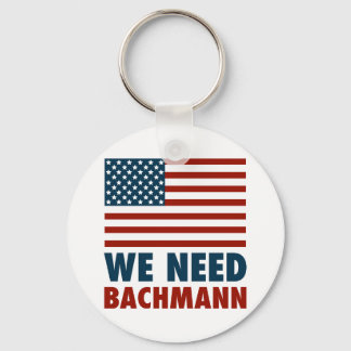 We Need Michele Bachmann Key Ring