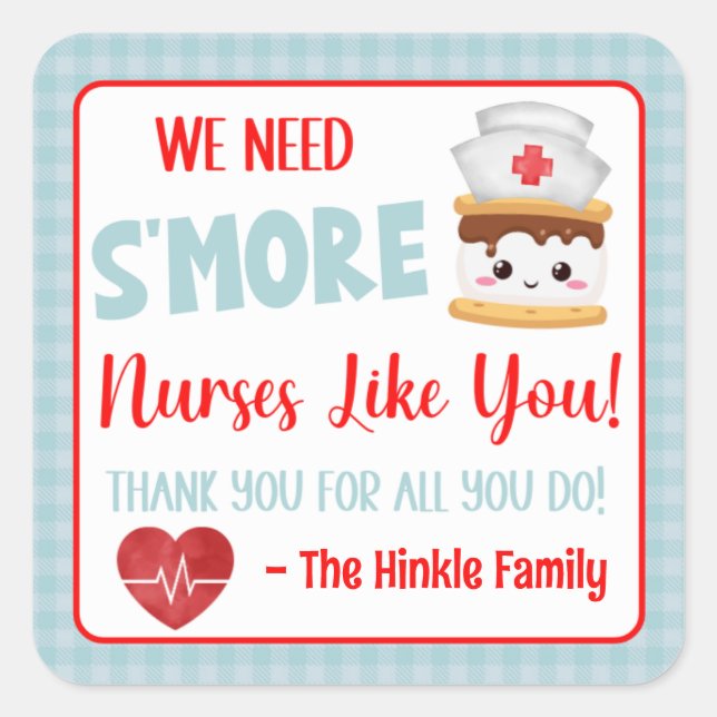 We Need S'More Nurses Like You Thank You Square Sticker (Front)