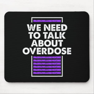 We Need To Talk About Overdose 1 Mouse Pad