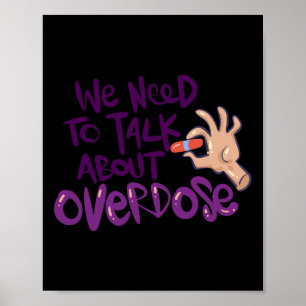 We Need To Talk About Overdose  Poster
