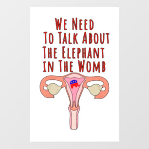We Need to Talk About The Elephant In The Womb