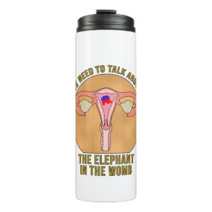 We Need to Talk About The Elephant In The Womb Thermal Tumbler