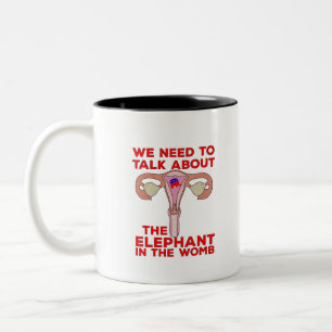 We Need to Talk About The Elephant In The Womb Two-Tone Coffee Mug